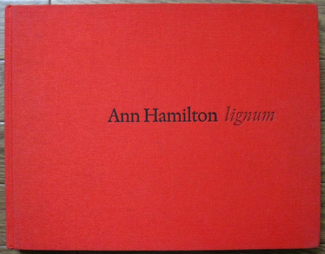 Ann Hamilton: Lignum　アン・ハミルトン　現代美術